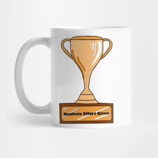 Trophy for Giving a Realistic Amount of Effort Mug